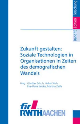 Behrendt / Stich / Siegers |  Zukunft gestalten: Soziale Technologien in Organisationen in Zeiten des demografischen Wandels | Buch |  Sack Fachmedien