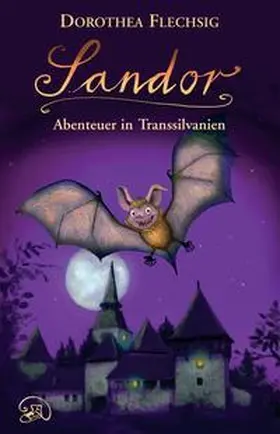 Flechsig |  Sandor 02. Abenteuer in Transsilvanien | Buch |  Sack Fachmedien