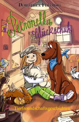 Flechsig |  Petronella Glückschuh Tierfreundschaftsgeschichten | Buch |  Sack Fachmedien