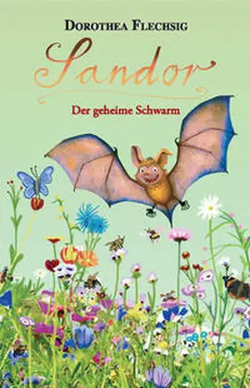 Flechsig |  Sandor Der geheime Schwarm | Buch |  Sack Fachmedien