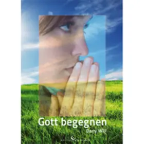 Will |  Gott begegnen | Buch |  Sack Fachmedien