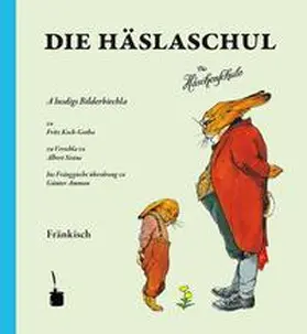 Sixtus |  Die Häslaschul. Die Häschenschule -- Fränkisch | Buch |  Sack Fachmedien