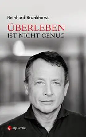Brunkhorst |  Überleben ist nicht genug | Buch |  Sack Fachmedien