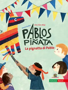 Gürz Abay |  La pignata di Pablo - Pablos Piñata | Buch |  Sack Fachmedien