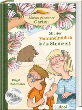 Hedemann |  Almas geheimer Garten - Mit der Hammelmöhre in die Steinzeit | Buch |  Sack Fachmedien