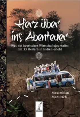 Medlitsch / San Esprit GmbH & Co. KG - San Esprit Verlag - Annette Müller / Annette |  Herz über ins Abenteuer | Buch |  Sack Fachmedien