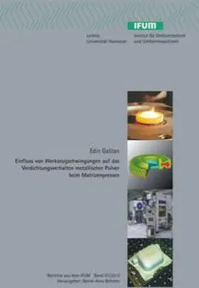Gaštan |  Einfluss von Werkzeugschwingungen auf das Verdichtungsverhalten metallischer Pulver beim Matrizenpressen | Buch |  Sack Fachmedien