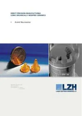 Neumeister |  Direct Precision Manufacturing Using Organically Modified Ceramics | Buch |  Sack Fachmedien