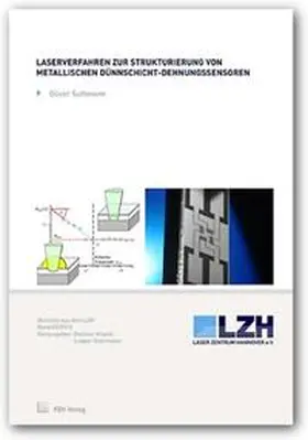 Suttmann |  Laserverfahren zur Strukturierung von metallischen Dünnschicht-Dehnungssensoren | Buch |  Sack Fachmedien