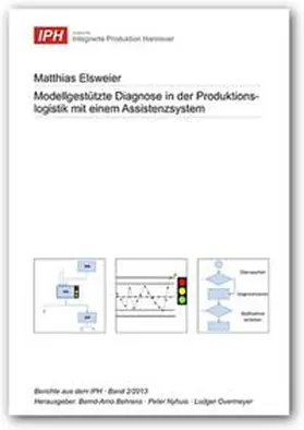 Elsweier |  Modellgestützte Diagnose in der Produktionslogistik mit einem Assistenzsystem | Buch |  Sack Fachmedien
