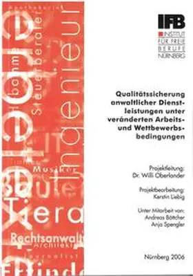 Liebig / Böttcher / Oberlander |  Qualitätssicherung anwaltlicher Dienstleistungen unter veränderten Arbeits- und Wettbewerbsbedingungen | Buch |  Sack Fachmedien
