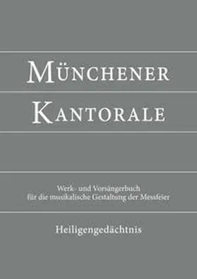 Eham / Beyerle / Fischer |  Münchener Kantorale: Heiligengedächtnis (Band H). Werkbuch | Buch |  Sack Fachmedien