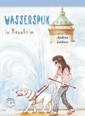 Liebers |  Wasserspuk in Mannheim | Buch |  Sack Fachmedien
