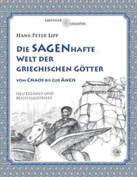Lipp |  Die SAGENhafte Welt der Griechischen Götter | Buch |  Sack Fachmedien