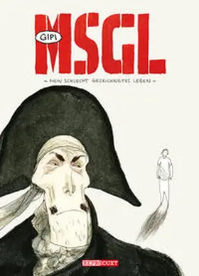 Gipi |  MSGL - Mein schlecht gezeichnetes Leben | Buch |  Sack Fachmedien