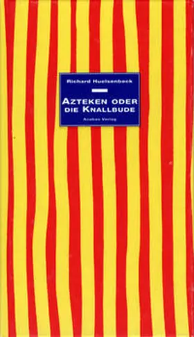 Huelsenbeck / Kapfer |  Azteken oder die Knallbude | Buch |  Sack Fachmedien