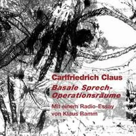 Claus / Ramm / BR Hörspiel und Medienkunst |  Basale Sprech-Operationsräume | Sonstiges |  Sack Fachmedien