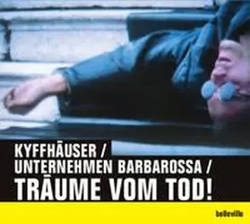  Kyffhäuser / Unternehmen Barbarossa / Träume vom Tod! | Sonstiges |  Sack Fachmedien