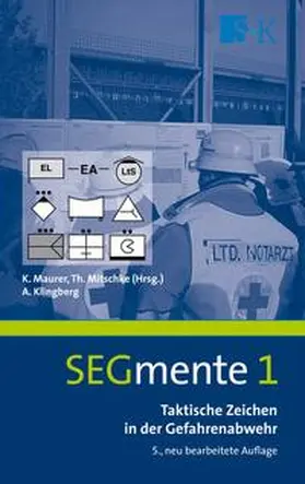 Klingberg / Mitschke / Maurer |  Taktische Zeichen in der Gefahrenabwehr | Buch |  Sack Fachmedien