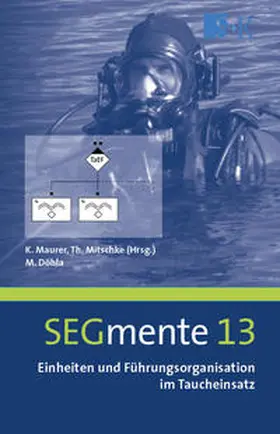Döhla / Maurer / Mitschke |  Einheiten und Führungsorganisation im Taucheinsatz | Buch |  Sack Fachmedien