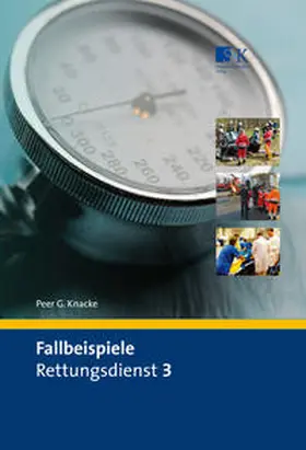Knacke |  Fallbeispiele Rettungsdienst 3 | Buch |  Sack Fachmedien