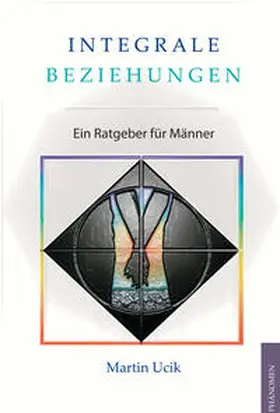 Ucik |  Integrale Beziehungen | Buch |  Sack Fachmedien