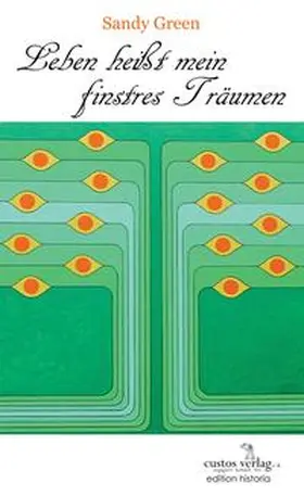 Green |  Leben heißt mein finstres Träumen | Buch |  Sack Fachmedien