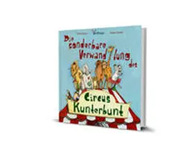 Busse |  Die sonderbare Verwandlung des Circus Kunterbunt | Buch |  Sack Fachmedien