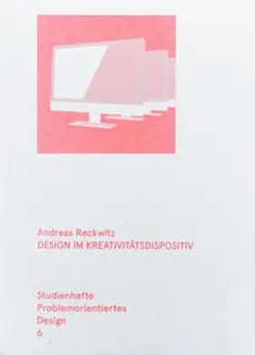 Reckwitz / Görlich / Fezer |  Design im Kreativitätsdispositiv | Buch |  Sack Fachmedien