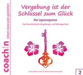 Zahor / Schirmohammadi |  Vergebung ist der Schlüssel zum Glück 2 | Sonstiges |  Sack Fachmedien