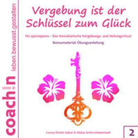 Zahor / Schirmohammadi |  Vergebung ist der Schlüssel zum Glück 2 | Sonstiges |  Sack Fachmedien