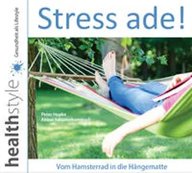 Hupke / Schirmohammadi |  Stress ade! | Sonstiges |  Sack Fachmedien