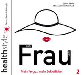Thaler / Schirmohammadi |  Ganz Frau sein! CD2 | Sonstiges |  Sack Fachmedien