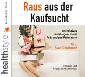 Hütt / Schirmohammadi |  Raus aus der Kaufsucht | Sonstiges |  Sack Fachmedien