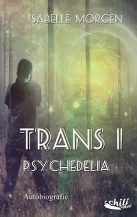 Morgen |  Trans I - Psychedelia | Buch |  Sack Fachmedien