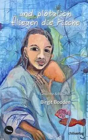 Bodden |  und plötzlich fliegen die Fische | Buch |  Sack Fachmedien