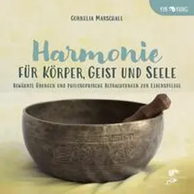 Marschall |  HARMONIE FÜR KÖRPER, GEIST UND SEELE | Buch |  Sack Fachmedien