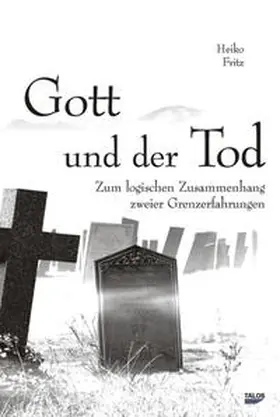 Fritz |  Gott und der Tod | Buch |  Sack Fachmedien