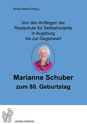 Abend |  Von den Anfängen der Realschule für Sehbehinderte in Augsburg bis zur Gegenwart | Buch |  Sack Fachmedien