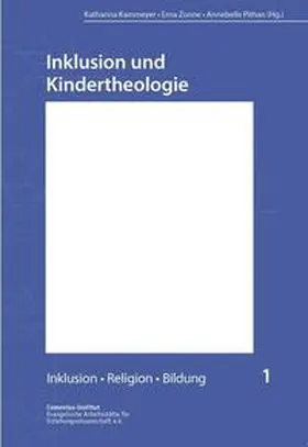 Kammeyer / Zonne / Pithan |  Inklusion und Kindertheologie | Buch |  Sack Fachmedien