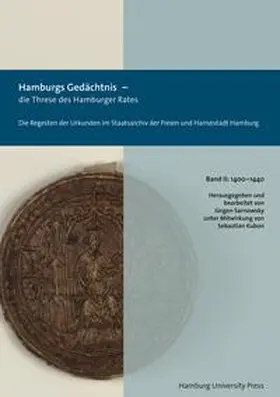 Sarnowsky |  Hamburgs Gedächtnis - die Threse des Hamburger Rates / Die Regesten der Urkunden im Staatsarchiv der Freien und Hansestadt Hamburg (1400-1440) | Buch |  Sack Fachmedien