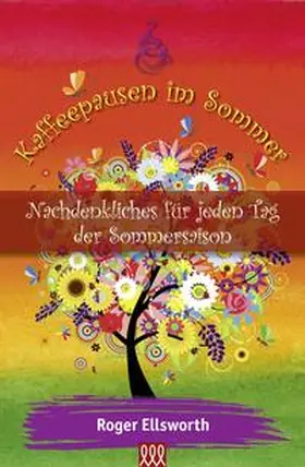 Ellsworth |  Kaffeepausen im Sommer | Buch |  Sack Fachmedien