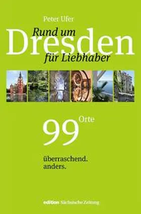 Ufer |  Rund um Dresden für Liebhaber | Buch |  Sack Fachmedien