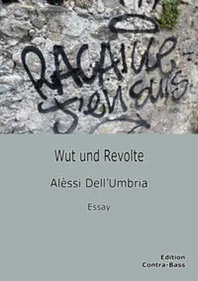 Dell‘Umbria / Dell'Umbria |  Wut und Revolte | Buch |  Sack Fachmedien