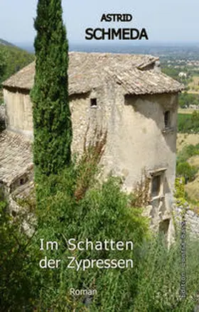Schmeda |  Im Schatten der Zypressen | Buch |  Sack Fachmedien