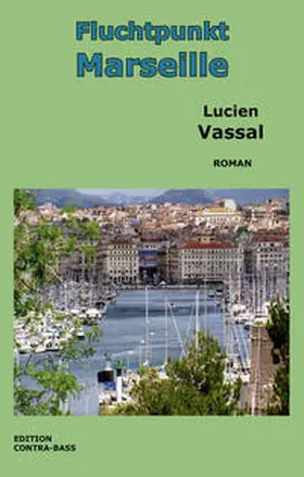 Vassal |  Fluchtpunkt Marseille | Buch |  Sack Fachmedien