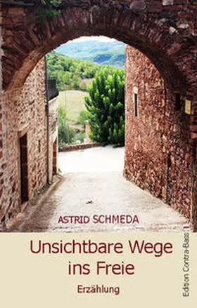 Schmeda |  Unsichtbare Wege ins Freie | Buch |  Sack Fachmedien