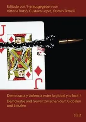 Borsò / Temelli / Leyva |  Democracia y violencia entre lo global y lo local | Buch |  Sack Fachmedien
