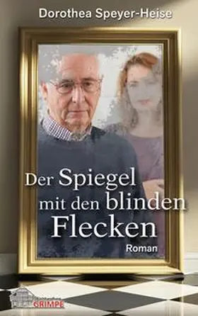 Speyer-Heise |  Der Spiegel mit den blinden Flecken | Buch |  Sack Fachmedien