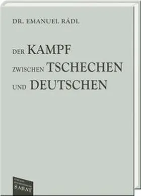 Rádl |  Der Kampf zwischen Tschechen und Deutschen | Buch |  Sack Fachmedien